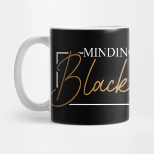 Minding my black owned business black business owner gift Mug